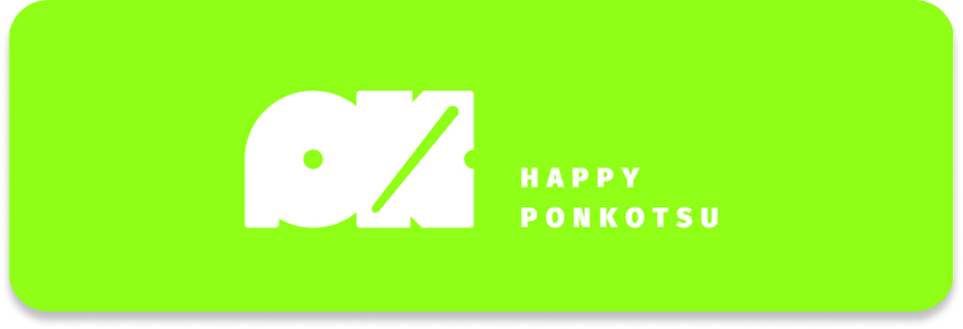HAPPY PONKOTSU